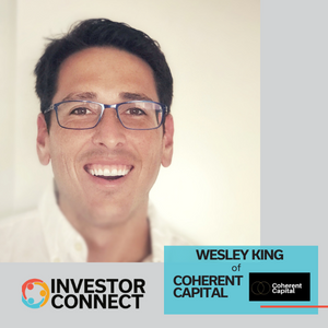 Investor Connect – 647 – Wesley King of Coherent Capital