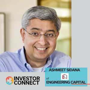 Investor Connect: Ashmeet Sidana of Engineering Capital