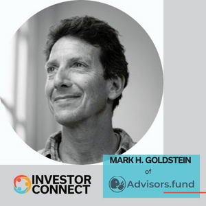 Investor Connect: Mark H. Goldstein of Advisors.Fund LLC