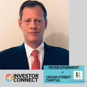 Investor Connect – 667 – Peter Storment of Cedar Street Capital