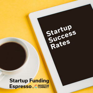 Startup Funding Espresso — Startup Success Rates