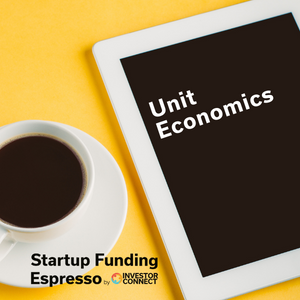 Startup Funding Espresso — Unit Economics