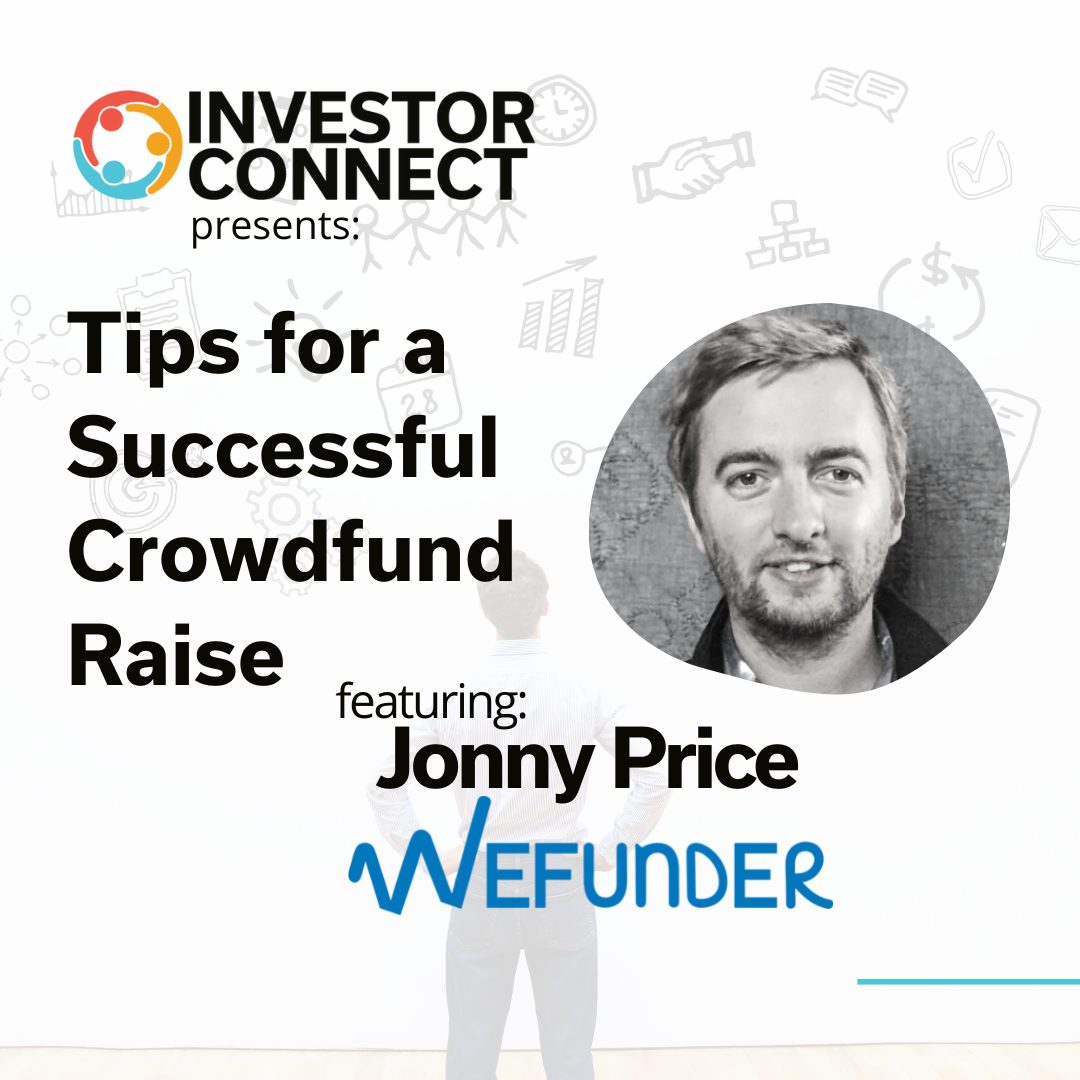 Future of Funding Series: Tips for a Successful Crowdfund Raise with Jonny Price of Wefunder