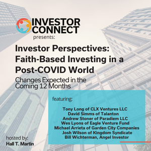 Investor Perspectives: Show 8 – Faith-Based Investing in a Post-COVID World – Changes Expected in the Coming 12 Months
