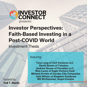 Investor Perspectives: Show 6 – Faith-Based Investing in a Post-COVID World – Investment Thesis