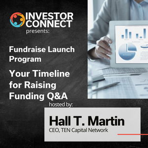 TEN Capital Fundraise Launch Program: Your Timeline for Raising Funding Q&A