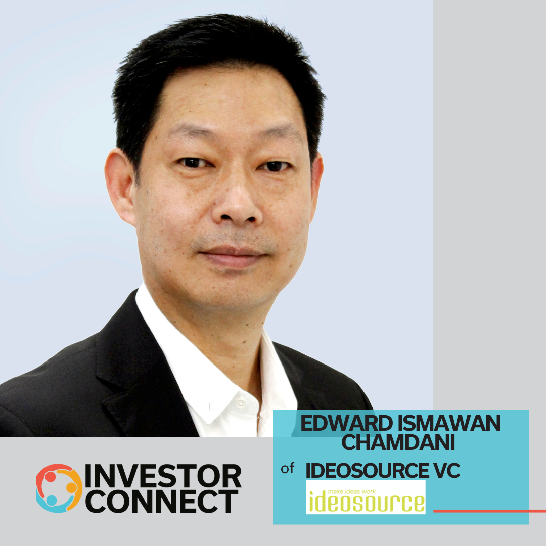 Investor Connect – 683 – Edward Ismawan Chamdani of Ideosource Venture Capital, Gayo Capital and StarCamp