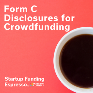 Startup Funding Espresso — Form C Disclosures for Crowdfunding
