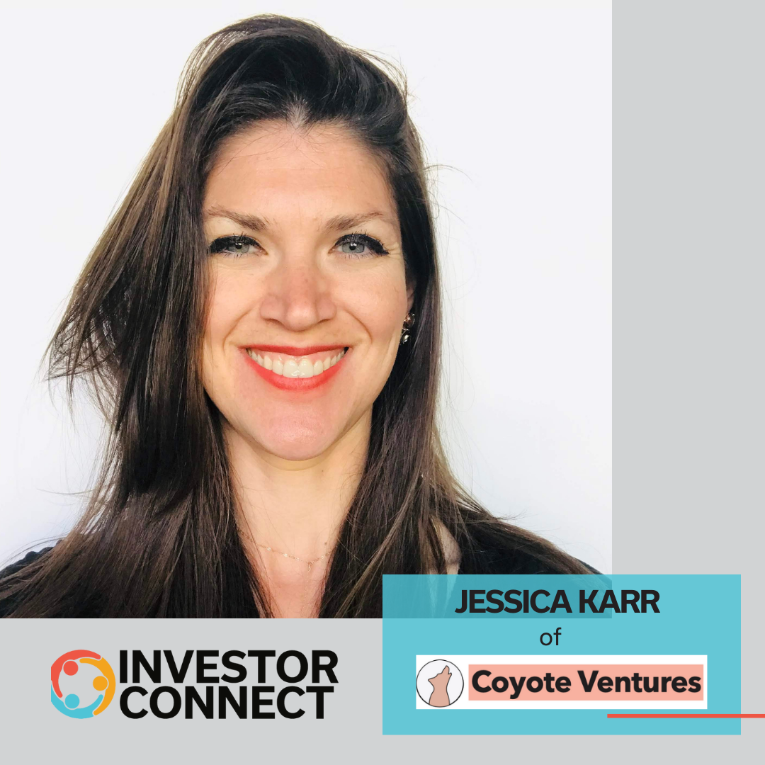 Investor Connect: Jessica Karr of Coyote Ventures