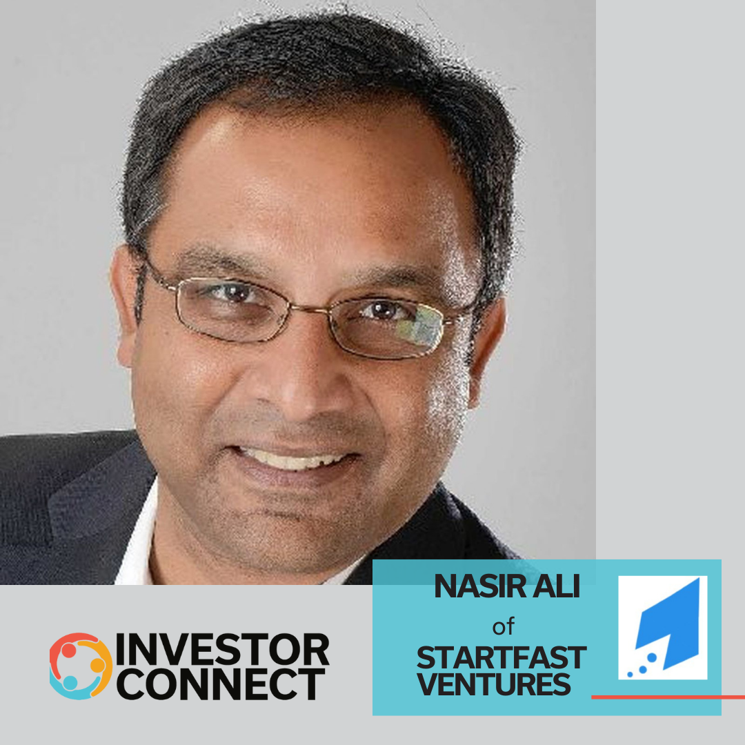 Investor Connect – 691 – Nasir Ali of StartFast Ventures