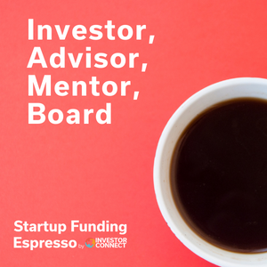 Investor, Advisor, Mentor, Board