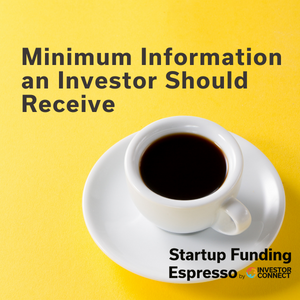 Startup Funding Espresso — Minimum Information an Investor Should Receive