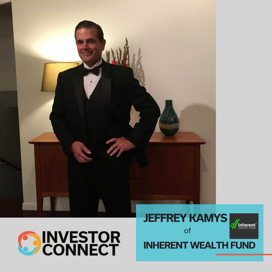 Investor Connect: Jeffrey Kamys of Inherent Wealth Fund