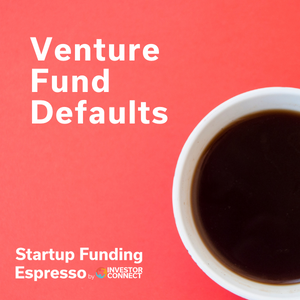 Startup Funding Espresso — Venture Fund Defaults