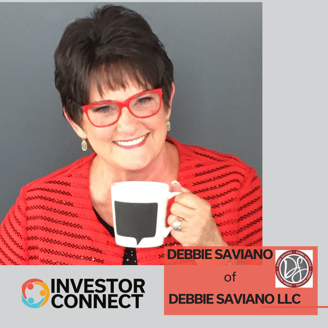 Investor Connect: Debbie Saviano of Debbie Saviano LLC