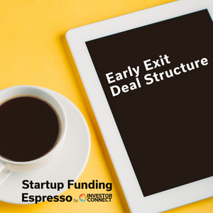 Startup Funding Espresso — Early Exit Deal Structure