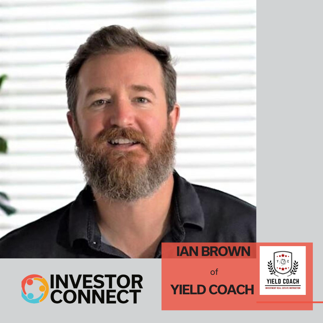 Investor Connect – 730 – Ian Brown of Yield Coach