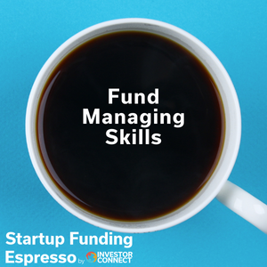 Startup Funding Espresso — Fund Managing Skills