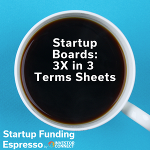 Startup Funding Espresso — 3X in 3 Terms Sheets