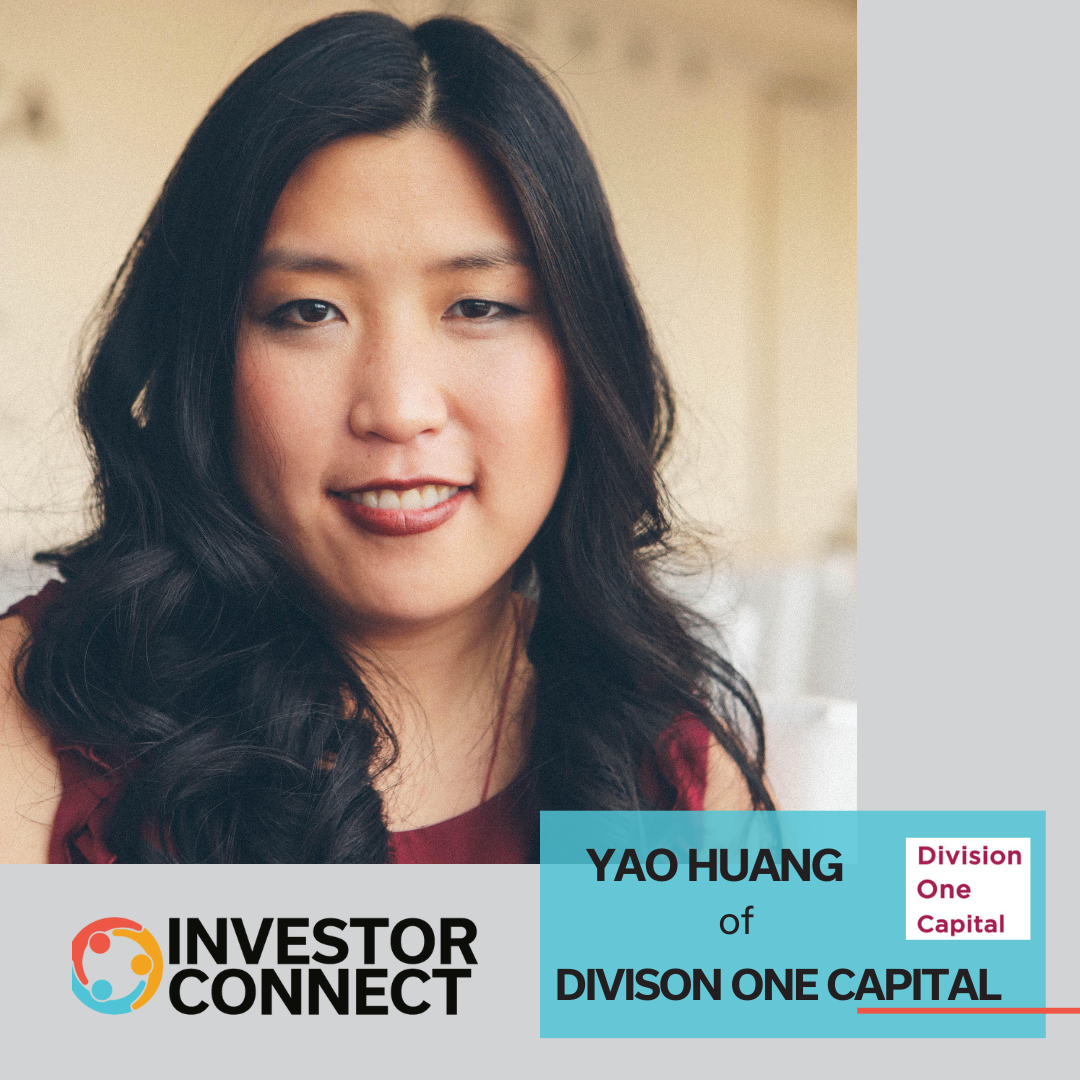 Investor Connect: Yao Huang of Divison One Capital