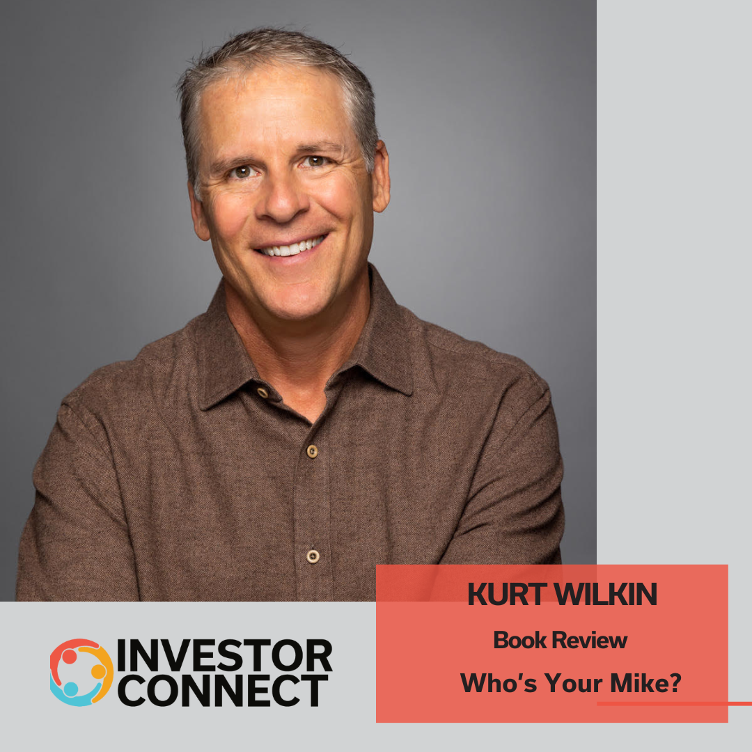 Investor Connect – 753 – Kurt Wilkin of HireBetter and Bee Cave Capital
