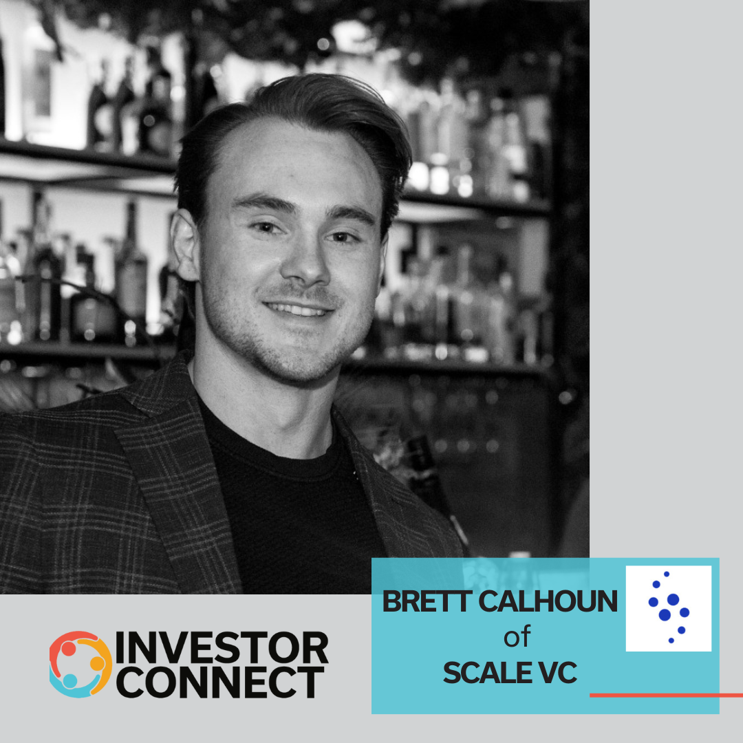 Investor Connect: Brett Calhoun of Scale VC