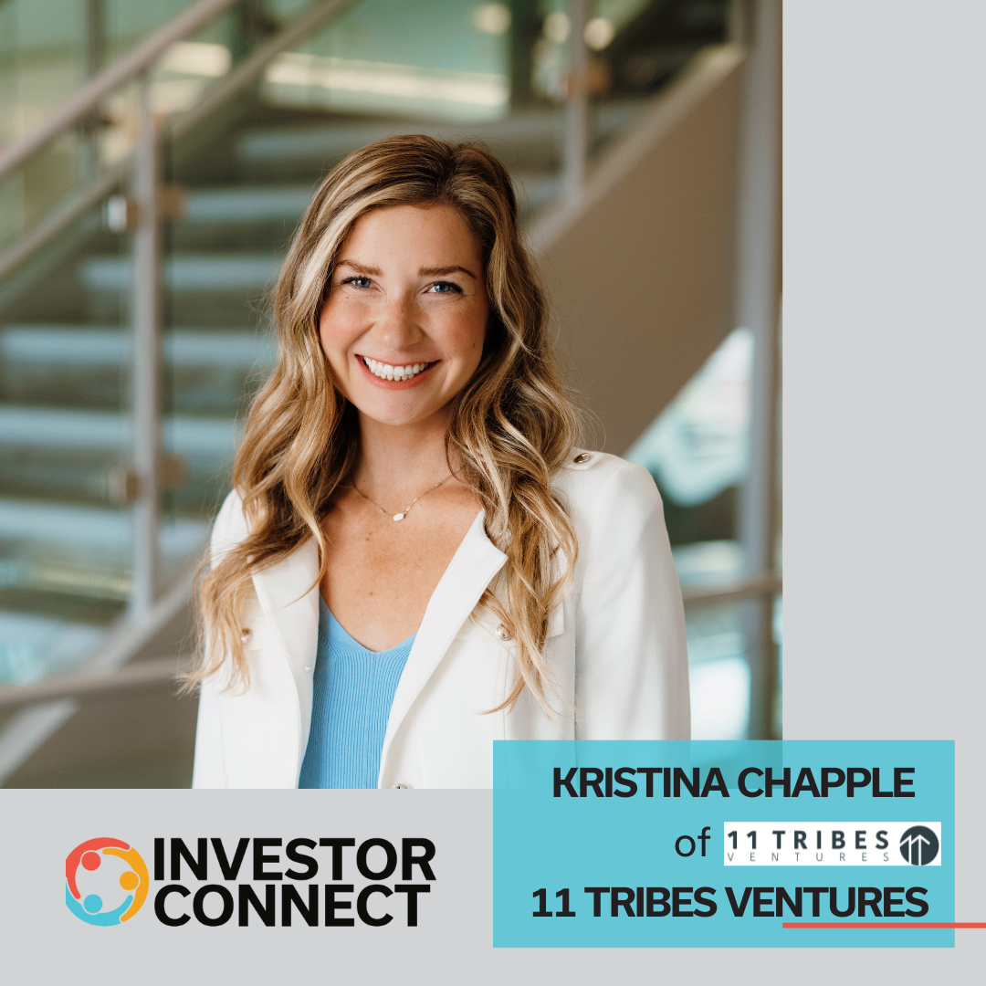 Investor Connect – 758 – Kristina Chapple of 11 Tribes VC