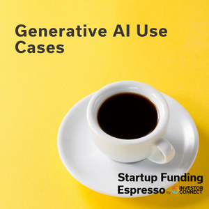 Startup Funding Espresso – Generative AI Use Cases