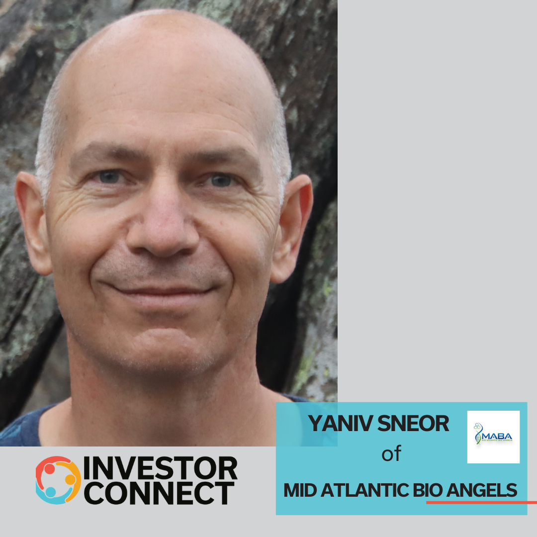 Investor Connect: Yaniv Sneor of Mid Atlantic Bio Angels