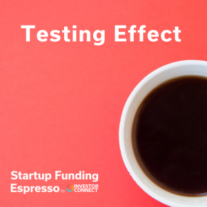 Startup Funding Espresso — Testing Effect
