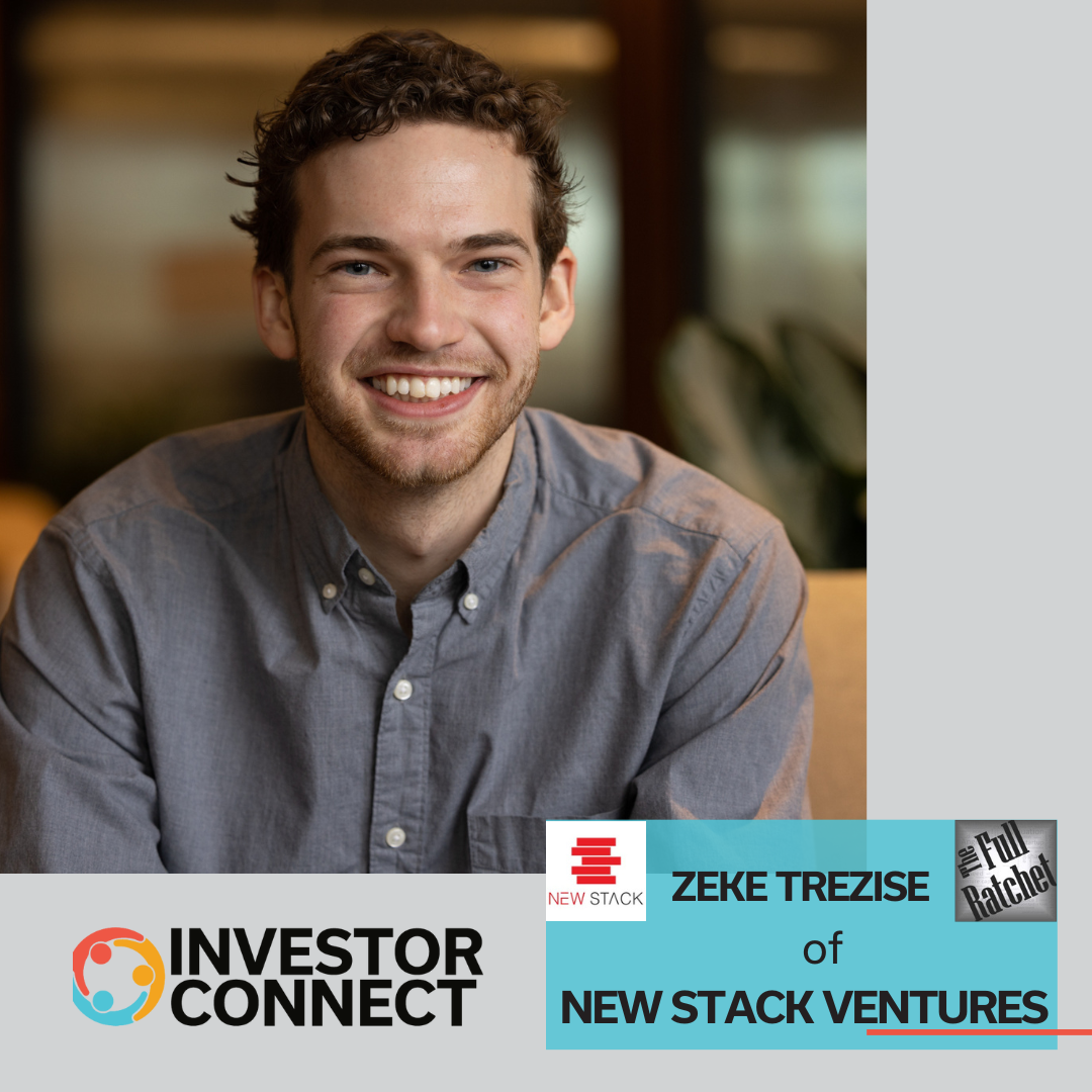 Investor Connect – 775 – Zeke Trezise of New Stack Ventures
