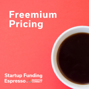 Startup Funding Espresso — Freemium Pricing