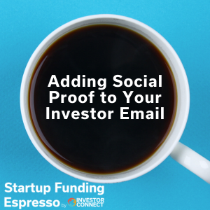 Adding Social Proof to Your Investor Email