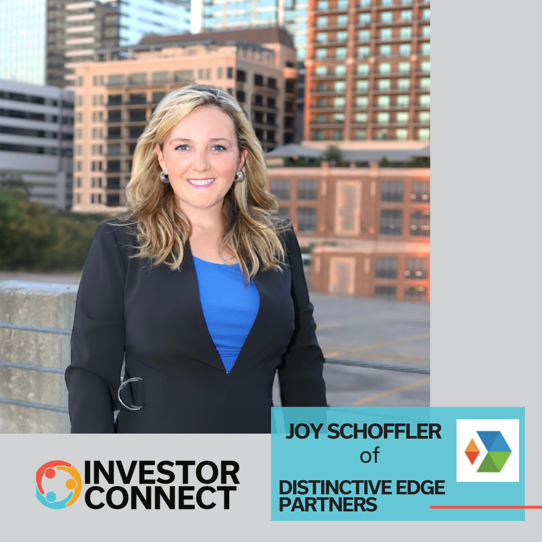 Investor Connect: Joy Schoffler of Distinctive Edge Partners
