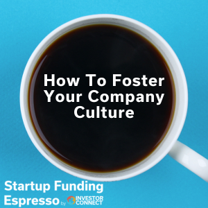 How To Foster Your Company Culture
