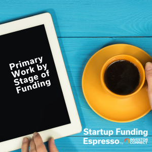 Startup Funding Espresso – Primary Work by Stage of Funding