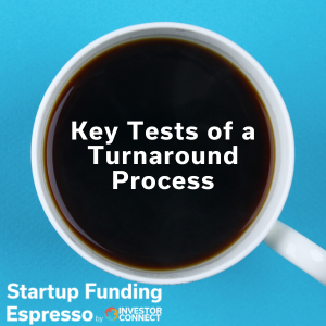 Key Tests of a Turnaround Process
