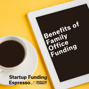 Benefits of Family Office Funding
