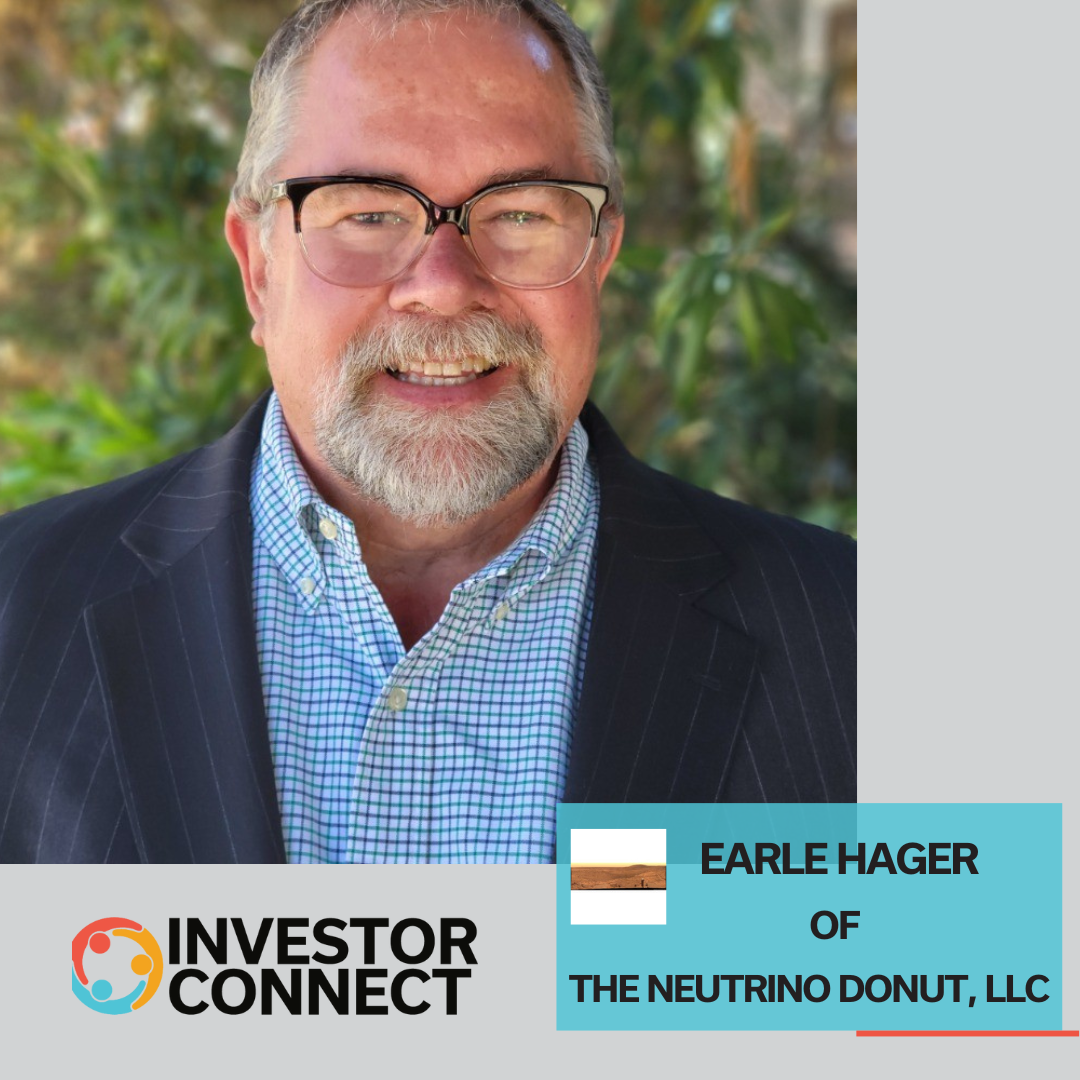 Investor Connect 848: Transforming Science into Commerce with Earle Hager