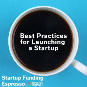Best Practices for Launching a Startup