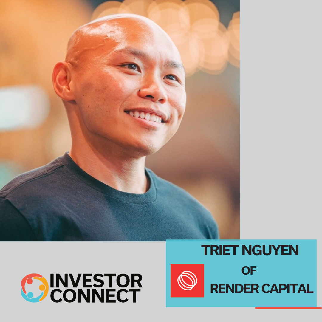 Investor Connect 863: Exploring the Venture Landsape in Middle America with Triet Nguyen of Render Capital