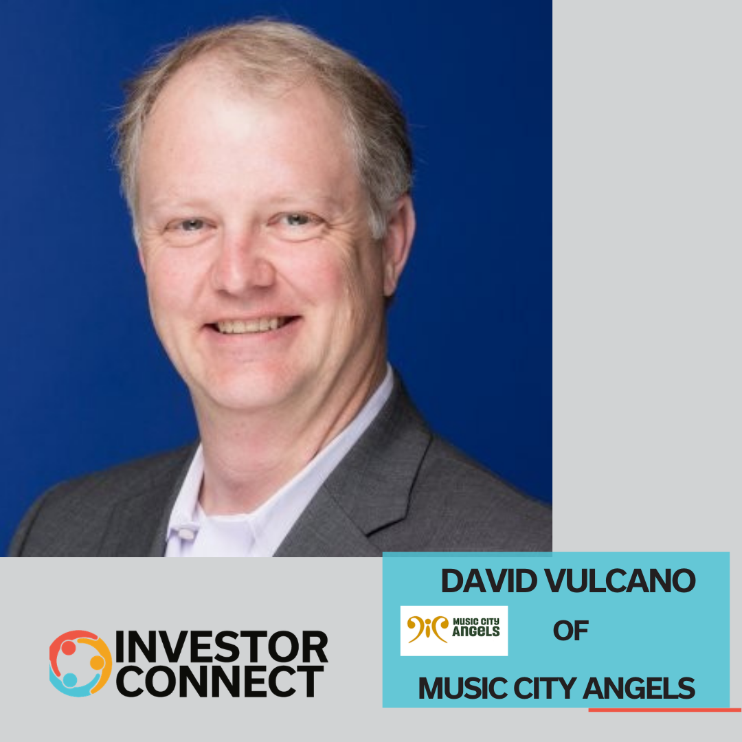 Investor Connect: How David Vulcano Screens Deals, Terms, and Founder Fit in Nashville