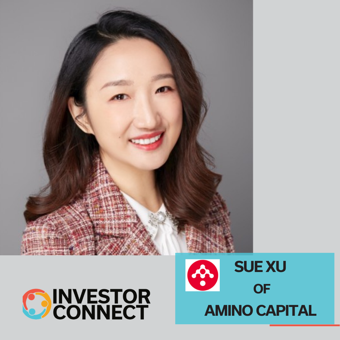 Investor Connect 871: Data Moats, Not Demos: Sue Xu on Building Durable AI Investments at Amino Capital